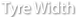 Tyre Width